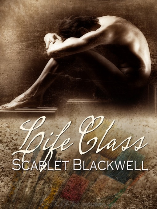 Title details for Life Class by Scarlet Blackwell - Available